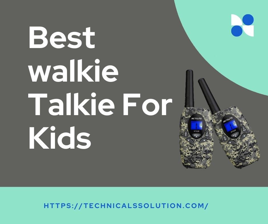 Best walkie Talkie For Kids