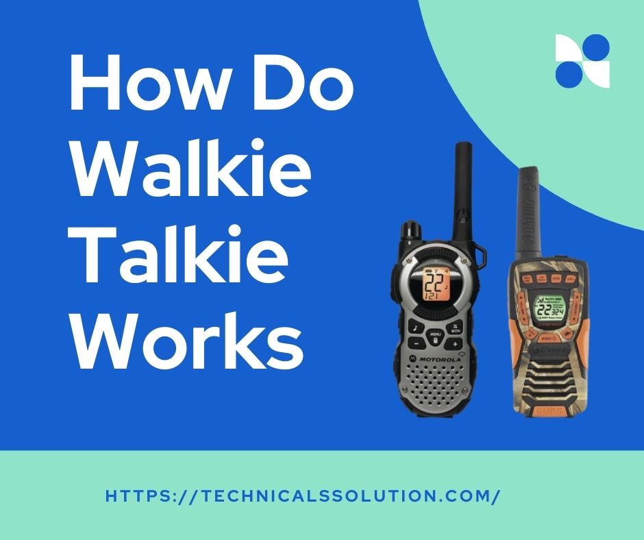how to do walkie takie works