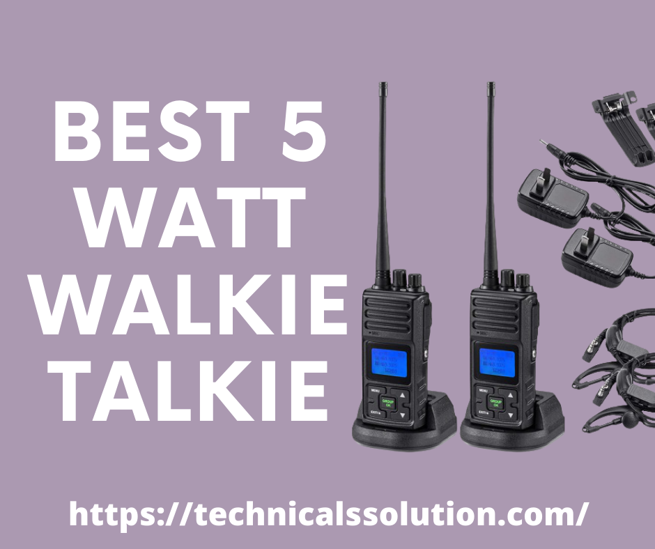 Best 5 wat walkie talkie