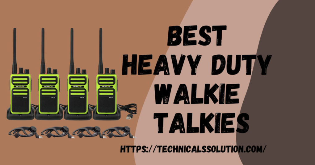 Best Heavy Duty Walkie Talkie