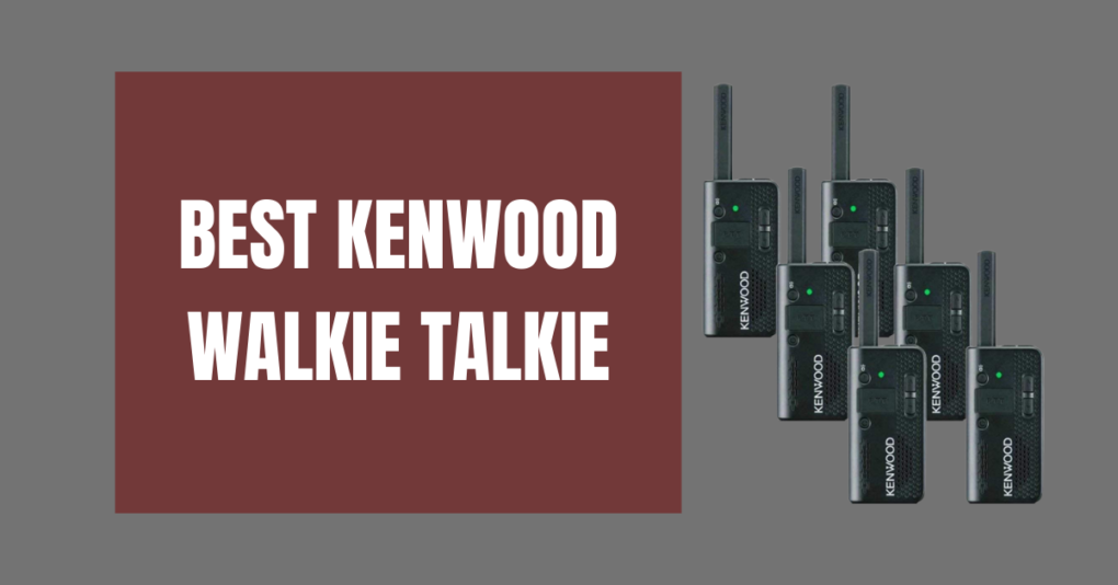 Best Kenwood Walkie Talkie