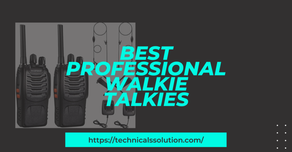 Best Professional Walkie Talkies