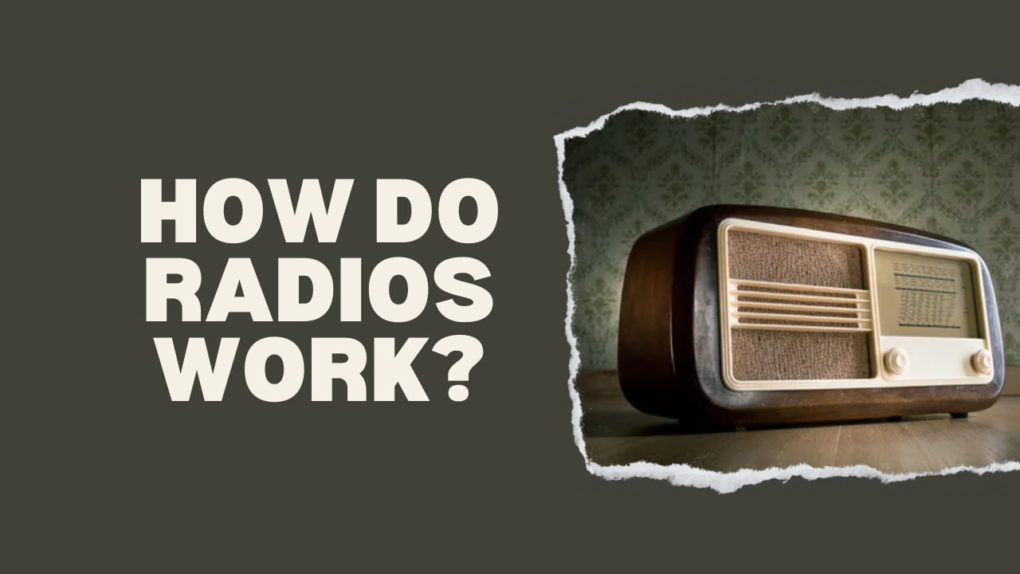 How Do Radios Work