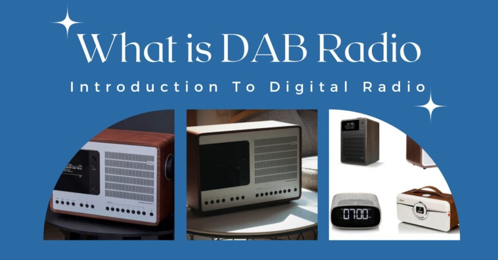 What is DAB Radio Introduction To Digital Radio