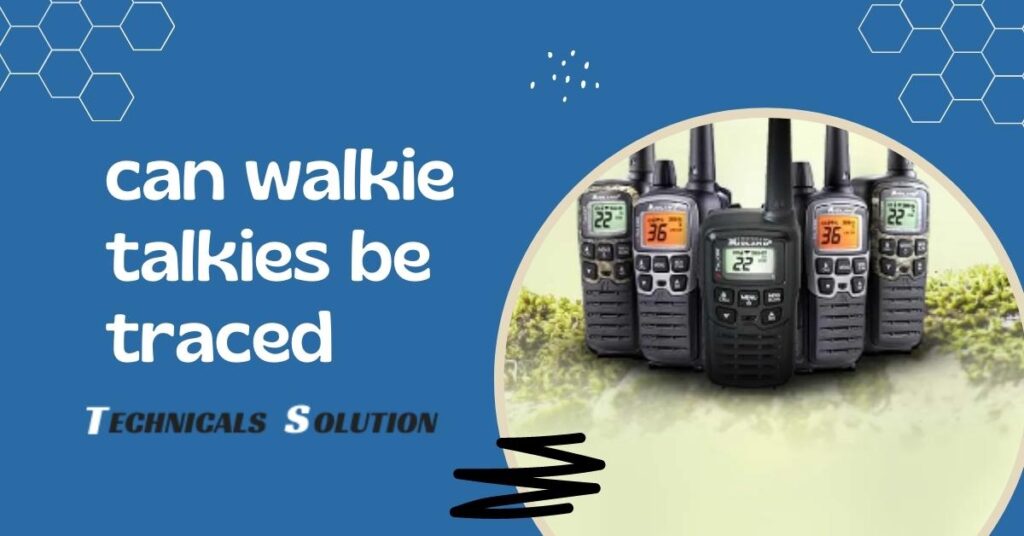 Can Walkie Talkies Be Traced
