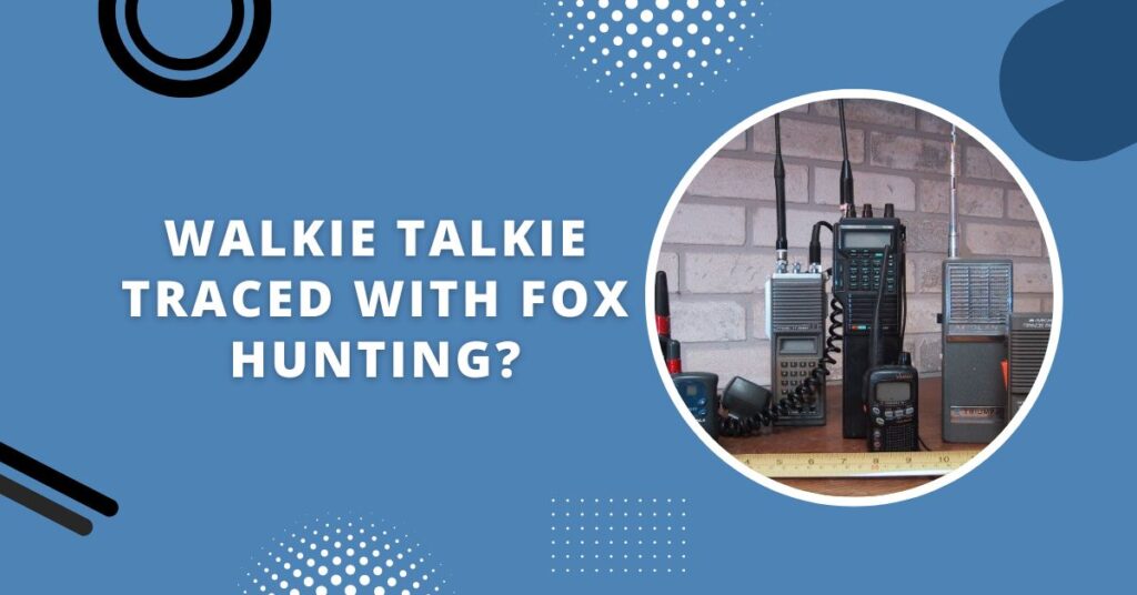 Can Walkie Talkies Be Traced