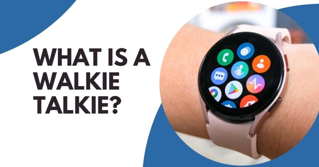 does samsung watch have walkie talkie