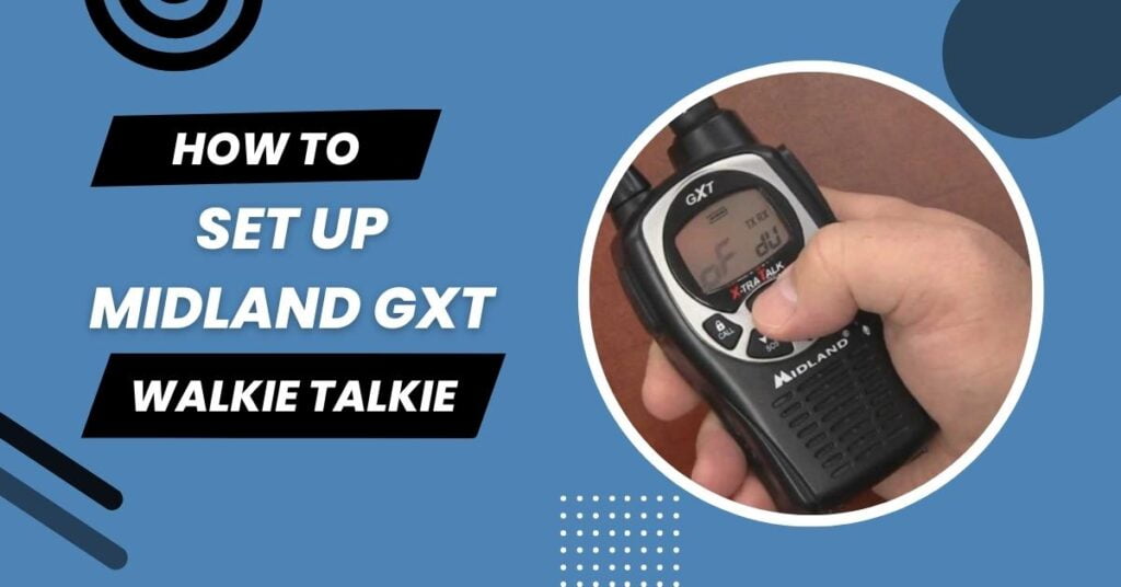 How To Set Up Midland GXT Walkie Talkie