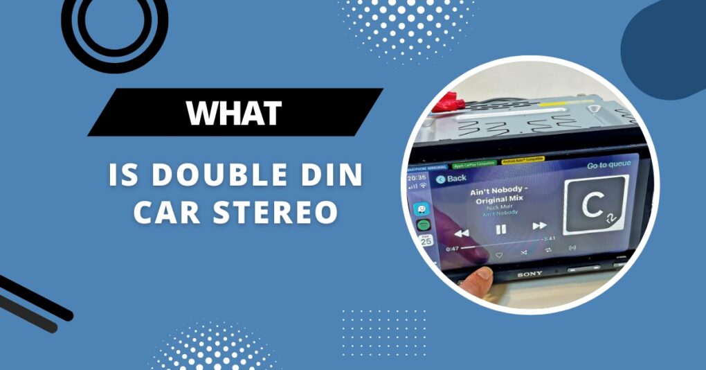 What Is Double Din Car Stereo