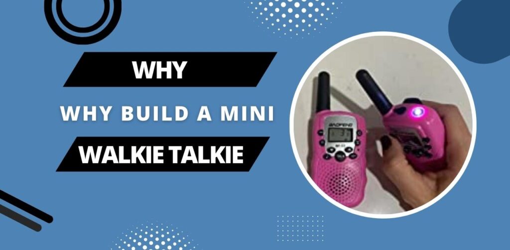 How To Build A Mini Walkie Talkie