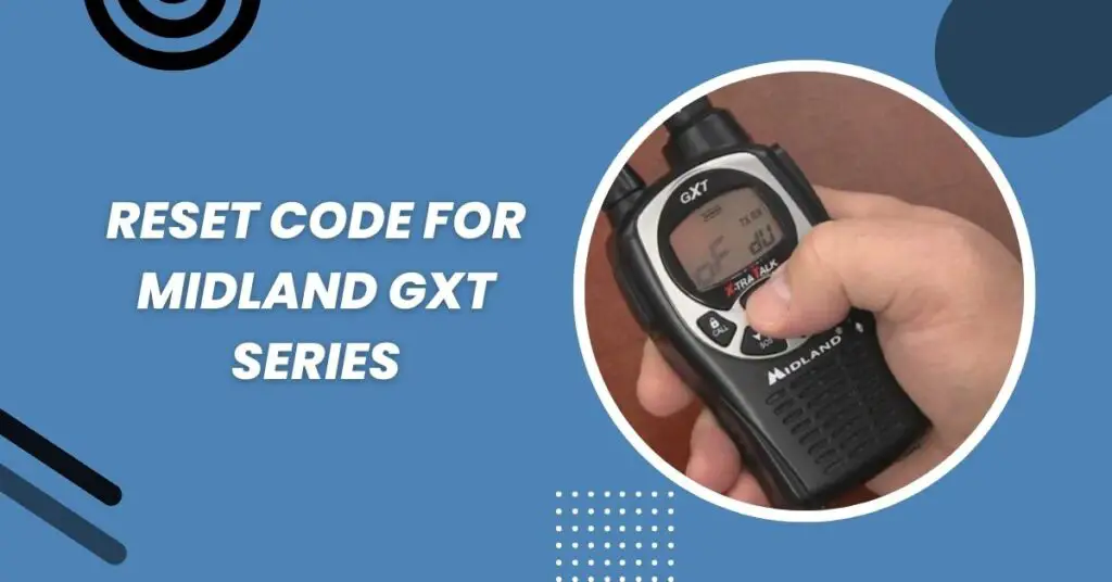 How To Reset Midland Gxt Walkie Talkie