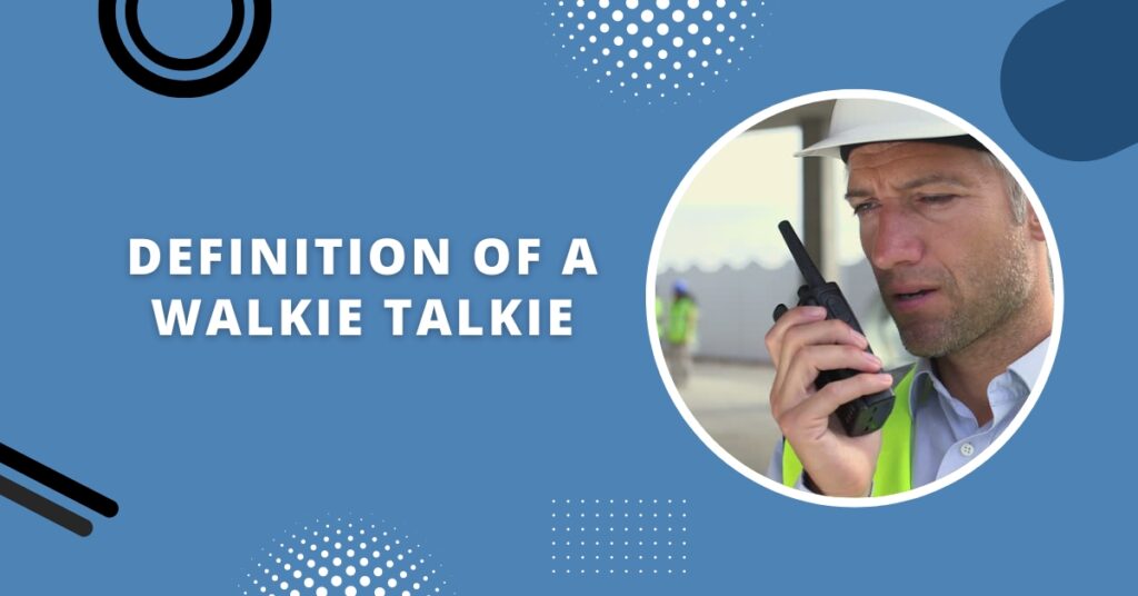 How To Use Walkie Talkie At Work