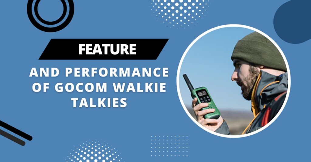 Are GOCOM Walkie Talkies Good