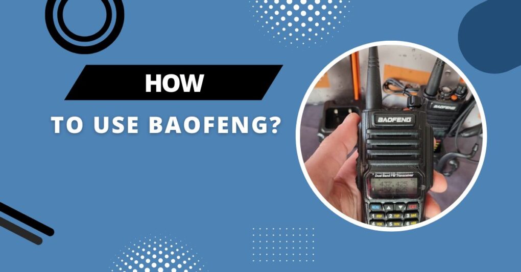 Is It Illegal To Use BaoFeng As Just A Walkie-Talkie?