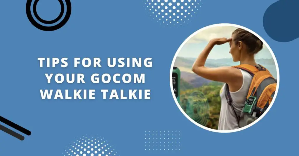 How To Use GOCOM Walkie Talkie?