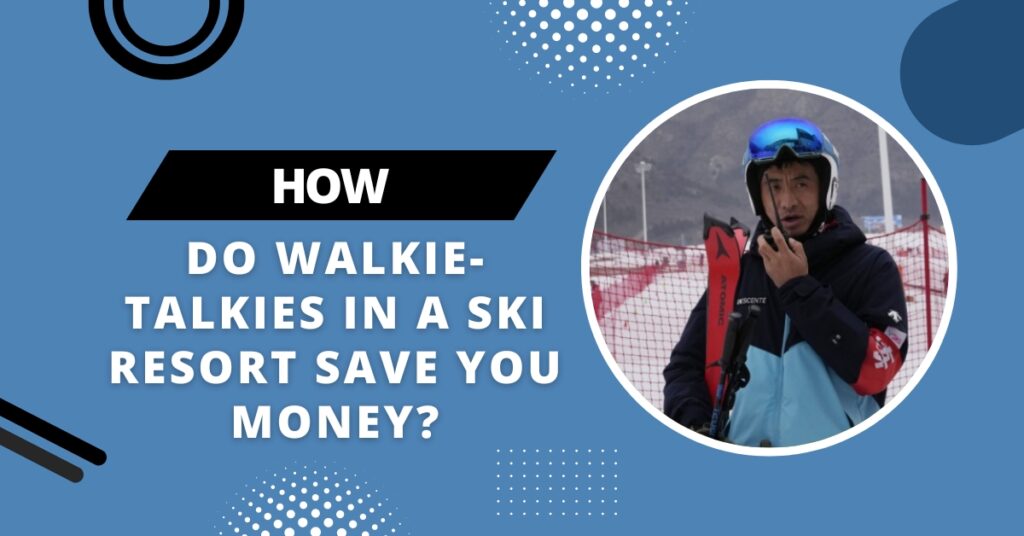 What Walkie Talkies Do Skiing Resorts Use