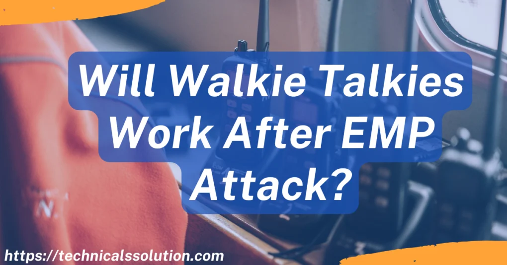 Will Walkie Talkies Work After EMP Attack?