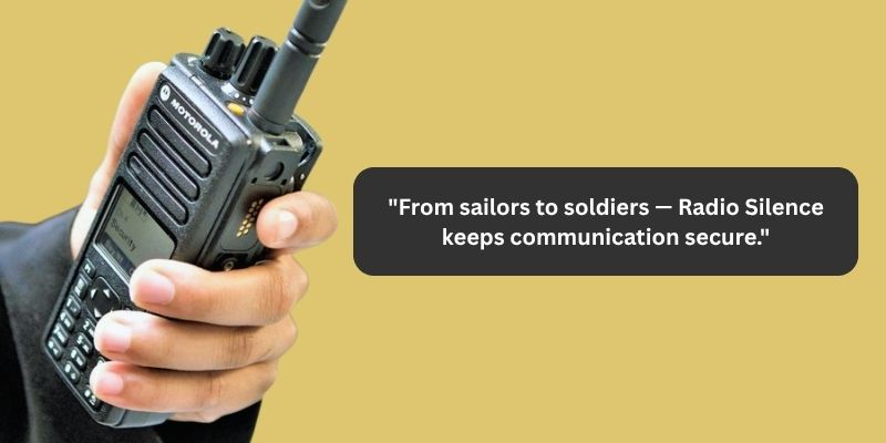 "A hand holding a Motorola walkie-talkie with the text 'From sailors to soldiers – Radio Silence keeps communication secure.' against a mustard yellow background."