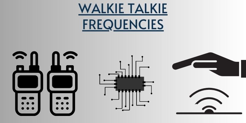 Illustration of walkie talkie frequencies featuring two walkie talkie icons, a circuit board, and a hand with signal waves, with the text "WALKIE TALKIE FREQUENCIES" at the top.