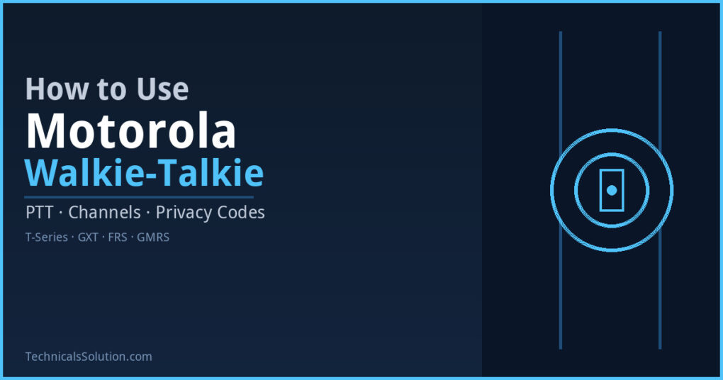 How to use a Motorola walkie talkie — PTT button, channels and setup guide